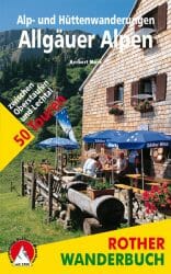 Rother Wanderbuch - Alp und Huettenwanderungen Allgaeuer Alpen